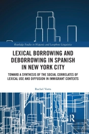 Lexical Borrowing And Deborrowing In Spanish In New York City