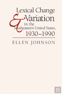 Bertrand.pt - Lexical Change And Variation In The Southeastern United States, 1930-1990