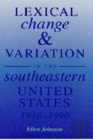 Lexical Change And Variation In The Southeastern United States, 1930-90