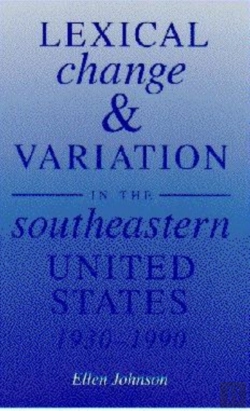 Bertrand.pt - Lexical Change And Variation In The Southeastern United States, 1930-90