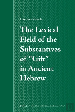 Bertrand.pt - Lexical Field Of The Substantives Of &Quote;Gift&Quote; In Ancient Hebrew