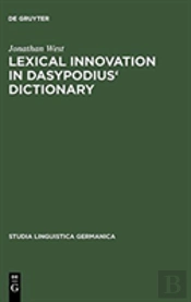 Lexical Innovation In Dasypodius' Dictionary