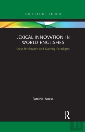 Lexical Innovation In World Englishes