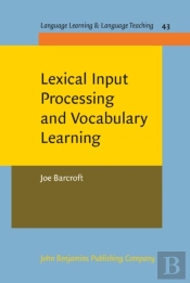 Lexical Input Processing And Vocabulary Learning