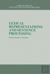 Lexical Representations And Sentence Processing