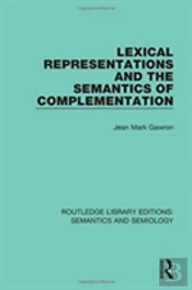 Lexical Representations And The Semantics Of Complementation