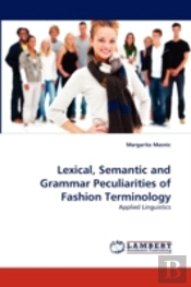 Lexical, Semantic And Grammar Peculiarities Of Fashion Terminology