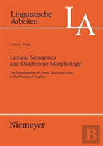 Lexical Semantics And Diachronic Morphology
