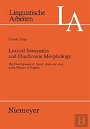 Lexical Semantics And Diachronic Morphology