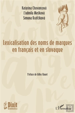 Bertrand.pt - Lexicalisation Des Noms Des Marques En Francais Et En Slovaque - Edition Bilingue