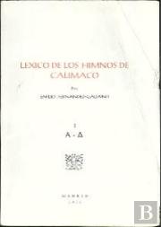 Léxico De Los Himnos De Calímaco. Vol. I (A-D)