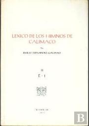 Léxico De Los Himnos De Calímaco. Vol. Ii (E-I)