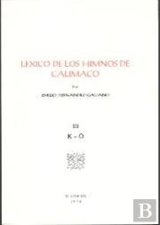 Léxico De Los Himnos De Calímaco. Vol. Iii (K-O)