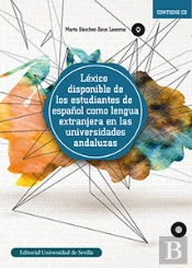 Léxico Disponible De Los Estudiantes De Español Como Lengua Extranjera En Las Universidades Andaluza