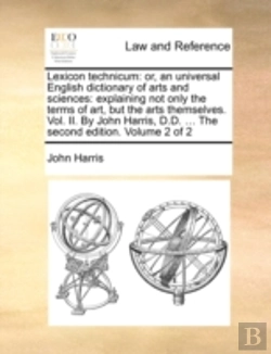 Bertrand.pt - Lexicon Technicum: Or, An Universal Engl