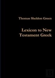 Lexicon To New Testament Greek