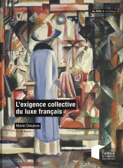 L'Exigence Collective Du Luxe Français