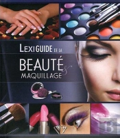 Lexiguide De La Beauté Et Du Maquillage