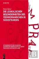 Lexikalischen Besonderheiten Des Fruhromanischen In Sudosteuropa