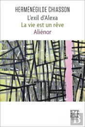 L'Exil D'Alexa. La Vie Est Un Reve. Alienor