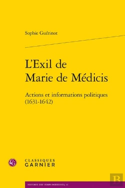 Bertrand.pt - L'Exil De Marie De Médicis : Actions Et Informations Politiques (1631-1642)