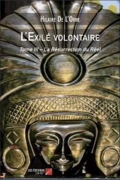 L'Exilé Volontaire Tome 3 ; La Résurrection Du Réel