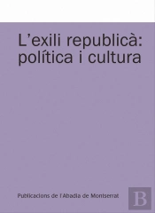 L'Exili Republicà: Política I Cultura