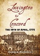 Lexington And Concord: The 19th Of April, 1775