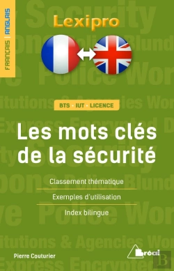 Bertrand.pt - Lexipro : Français/Anglais ;  Bts/ Iut, Licence ; Les Mots Clés De La Sécurité ; Classement Thématique, Exemples D'Utilisation, Index Bilingue
