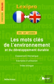 Lexipro : Les Mots Clés De L'Environnement Et Du Développement Durable ; Français-Anglais ; Bts, Iut, Licence