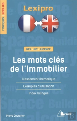 Bertrand.pt - Lexipro : Les Mots Clés De L'Immobilier ; Français-Anglais ; Bts, Iut, Licence ; Classement Thématique, Exemples D'Utilisation, Index Bilingue