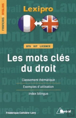 Bertrand.pt - Lexipro : Les Mots Clés Du Droit ; Français-Anglais ; Bts, Iut, Licence ; Classement Thématique, Exemples D'Utilisation, Index Bilingue
