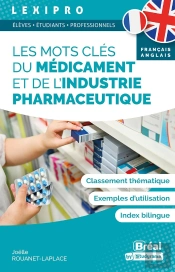 Lexipro : Les Mots Clés Du Médicament Et De L'Industrie Pharmaceutique : Français-Anglais
