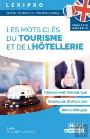 Lexipro : Les Mots Clés Du Tourisme Et De L'Hôtellerie (Français-Anglais)