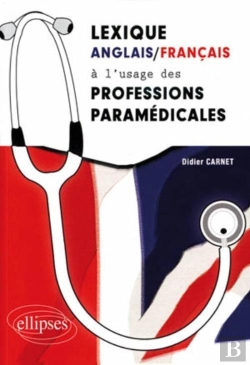 Bertrand.pt - Lexique Anglais/Français À L'Usage Des Professions Paramédicales