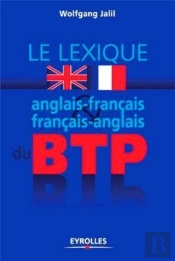 Lexique Anglais-Français / Français-Anglais Du Btp (2e Édition)