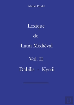 Bertrand.pt - Lexique De Latin Médiéval Vol Ii