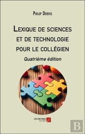 Lexique De Sciences Et De Technologie Pour Le Collégien : Quatrième Édition