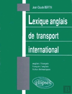 Bertrand.pt - Lexique De Transport International (Anglais/Français - Français/Anglais)