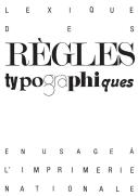 Lexique Des Règles Typographiques En Usage À L'Imprimerie Nationale