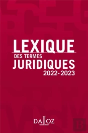 Lexique Des Termes Juridiques (Édition 2022/2023)