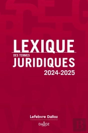 Lexique Des Termes Juridiques (Édition 2024-2025)
