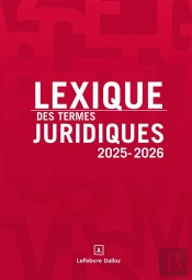 Lexique Des Termes Juridiques (Édition 2025-2026)