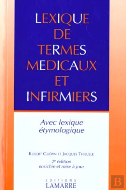 Bertrand.pt - Lexique Des Termes Medicaux Et Infirmiers Avec Lexique Etymologique