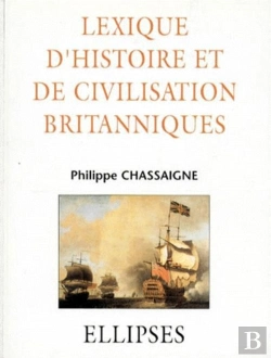 Bertrand.pt - Lexique D'Histoire Et De Civilisation Britanniques