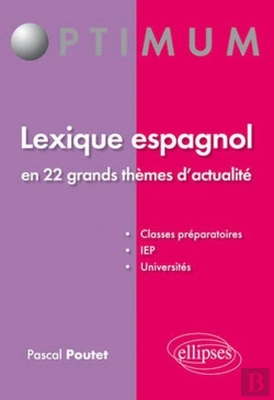 Bertrand.pt - Lexique Espagnol En 22 Grands Thèmes D'Actualité