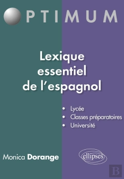 Bertrand.pt - Lexique Essentiel De L'Espagnol : Lycée, Classes Préparatoires, Université