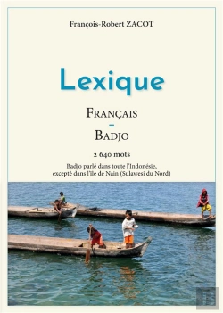 Bertrand.pt - Lexique Français - Badjo : Badjo Parlé Dans Toute L'Indonésie, Excepté Dans L'Île De Nain (Sulawesi Du Nord)
