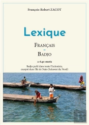 Lexique Français - Badjo : Badjo Parlé Dans Toute L'Indonésie, Excepté Dans L'Île De Nain (Sulawesi Du Nord)