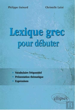 Bertrand.pt - Lexique Grec Pour Debuter Vocabulaire Frequentiel Presentation Thematique Expressions